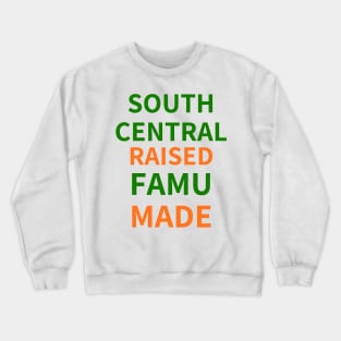 SOUTH CENTRAL RAISED FAMU MADE Crewneck Sweatshirt